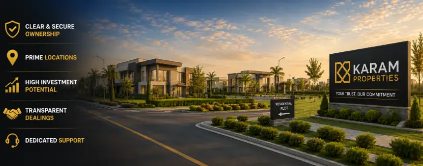 Residential vs Commercial Plots: Which One Should You Buy? 4 Why Buyers Trust Karam Properties for Plot Investments
